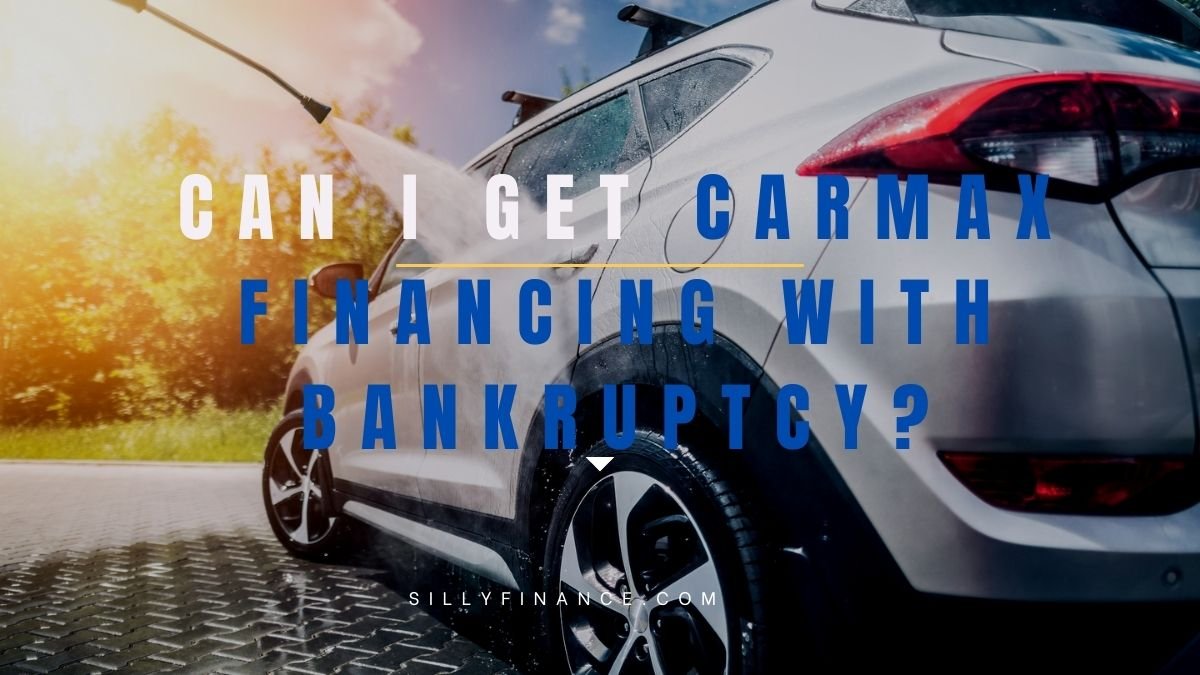 Can I Get CarMax Financing with Bankruptcy?