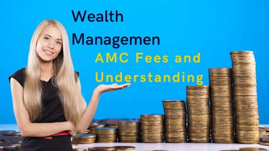 AMC Fees and Understanding